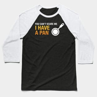 Battlegrounds I have a Pan - PUBG Gaming Baseball T-Shirt